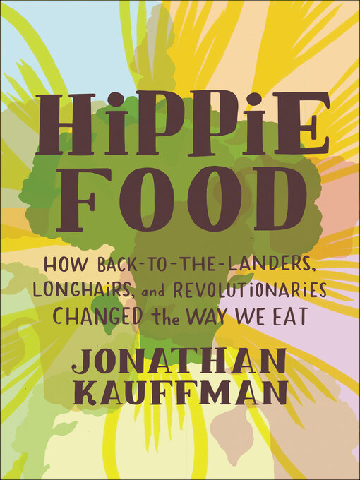 Title details for Hippie Food by Jonathan Kauffman - Wait list